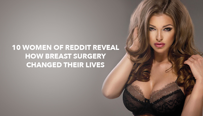10 Women Of Reddit Reveal How Breast Surgery Changed Their Lives - Plastic  Surgery Houston